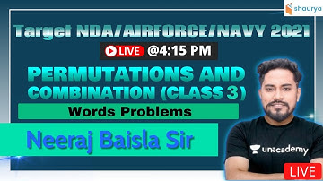 Permutations And Combinations (Class-3) | Mathematics | Target NDA/AIRFORCE/NAVY 2021 | Neeraj Sir