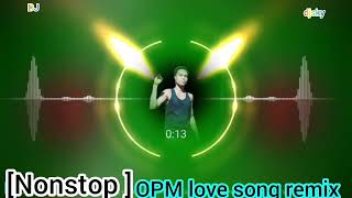 NONSTOP OPM LOVE REMIX #djsky