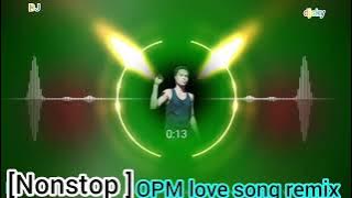 NONSTOP OPM LOVE REMIX #djsky