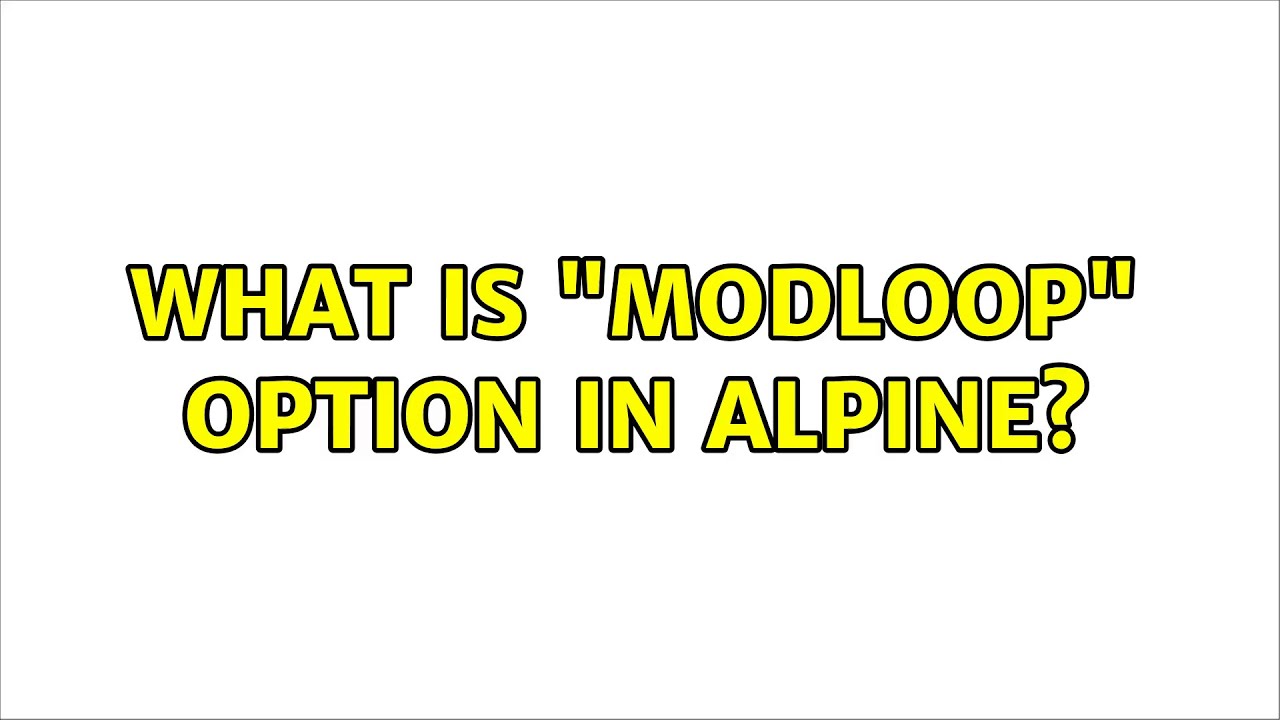 What is "modloop" option in Alpine? - YouTube
