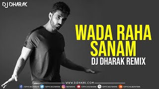 WADA RAHA SANAM (REMIX) DJ DHARAK