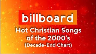 Video thumbnail of "Billboard Hot Christian Songs of the 2000's Decade End Chart"