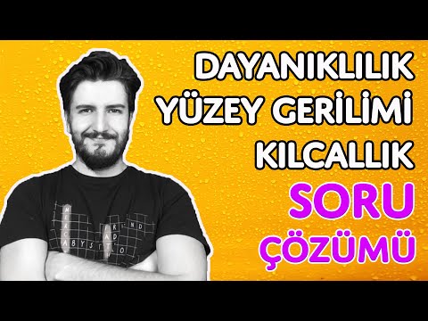 Soru Çözümü | Dayanıklılık - Yüzey Gerilimi - Kılcallık | Madde ve Özellikleri | PDF