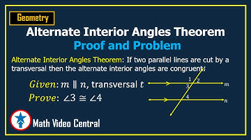 Alternate Interior Angles Theorem - Proof and Problem | Geometry | Maths | Math Video Central