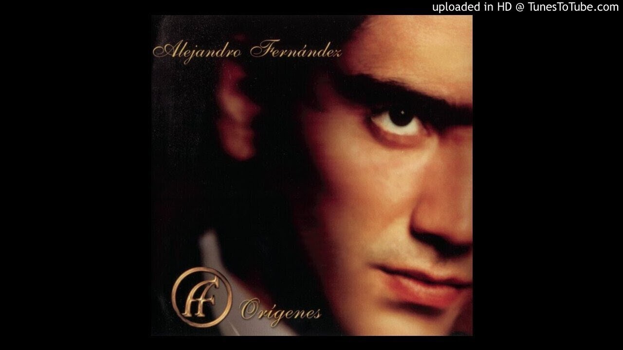 ALEJANDRO FERNÁNDEZ - - TANTITA PENA