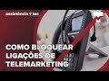 Como bloquear chamadas indesejadas de telemarketing