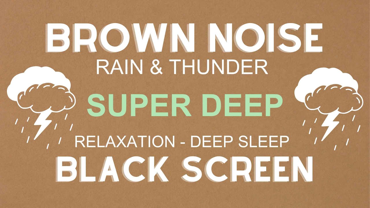 Brown Noise and Thunderstorm on Black Screen for Stress Relief and Deep ...