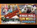 Kings Mall Bandung 2022 | Bermain Di Kings Mall Fun World Terbaru