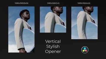 Vertical Stylish Opener | Unlimited DaVinci Resolve templates free