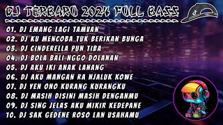 DJ TERBARU 2024 FULL BASS - DJ EMANG LAGI TAMVAN x DJ KU MENCOBA TUK BERIKAN BUNGA | DJ SLOW REMIX