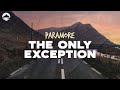 Paramore - The Only Exception | Lyrics