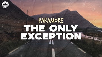 Paramore - The Only Exception | Lyrics
