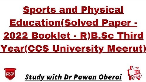 Sports and Physical Education(Solved Paper - 2022 Booklet - R)B.Sc Third Year(CCS University Meerut)