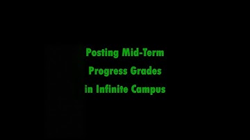 Posting Midterm Progress Scores in Infinite Campus