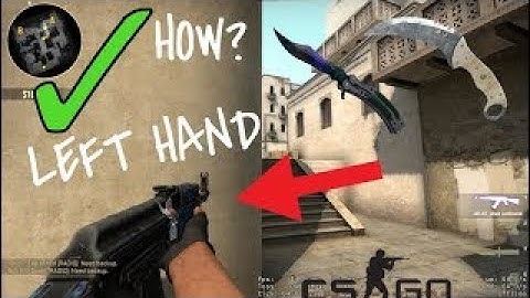 How To Switch Hands in csgo (Tutorial)