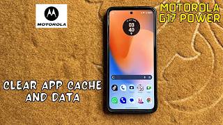 How to clear app cache and data Motorola G17 Power