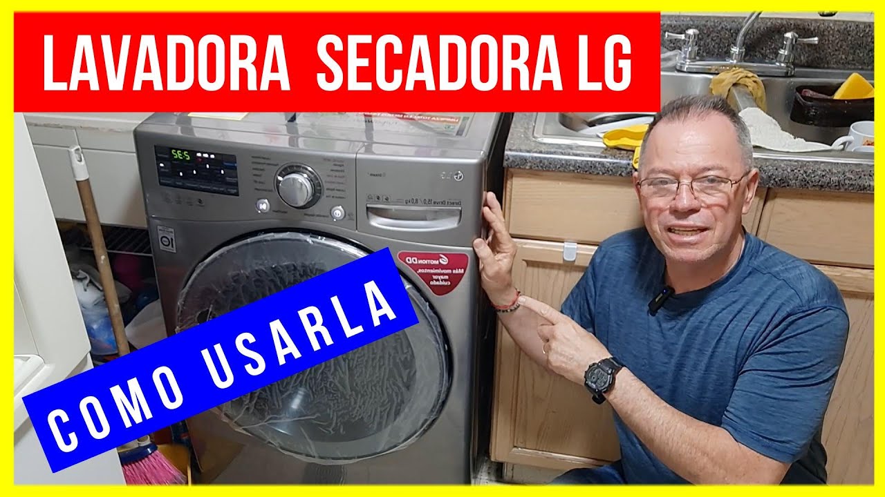 COMO USAR LAVADORA SECADORA LG YouTube
