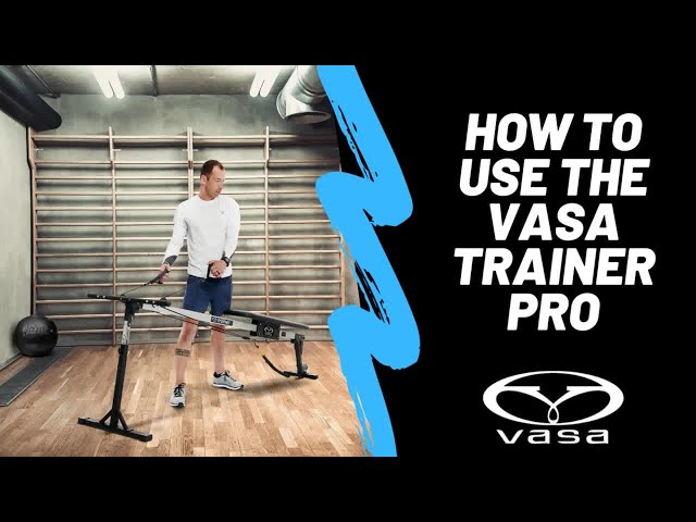 How to Use the Vasa Trainer Pro