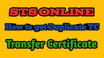 How to get  Duplicate (TC) Transfer Certificate on STS Online