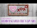 Sticky Tuesday Challenge: How To Make A Farmhouse Valentine&#39;s Day Sign - Home Decor February [2021]