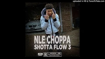 NLE Choppa - Shotta Flow 3 (Slowed)