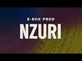 E Riix Prod NZURI Original Mix
