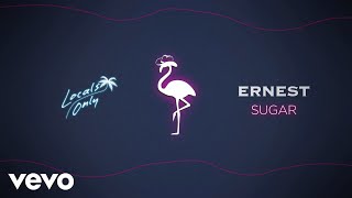 Miniatura de vídeo de "ERNEST - Sugar (Audio Only)"