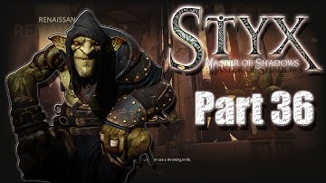 Styx Master Of Shadows Part 36 Renissance 3