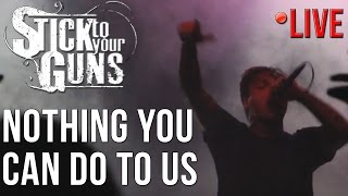 Stick To Your Guns - Nothing You Can Do To Me (LIVE) in Gothenburg, Sweden (24/10/2016)