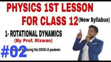 ROTATIONAL DYNAMICS Part 2 | Uniform Circular Motion & non-Uniform  Motion  | By Prof. Rizwan Shaikh