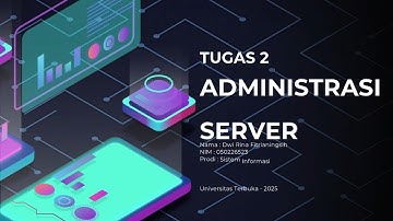 TUGAS 2 - ADMINISTRASI SERVER - SISTEM INFORMASI - UT