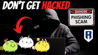 AXIE INFINITY - DON'T GET HACKED - Watch this