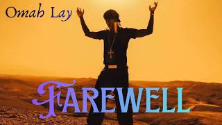 Omah Lay- Farewell (Official Lyrics Video)