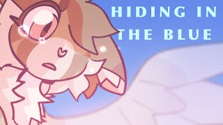 ★hiding in the blue // animation meme★