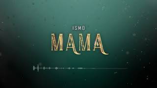 Watch Ismo Mama video