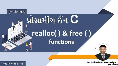 Programming in C | In Gujarati | 48 - realloc( ) & free() functions | By Dr.Ashwin Dobariya
