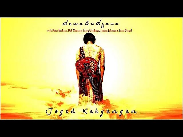 Dewa Budjana - Joged Kahyangan. 2013. Progressive Rock. Jazz Rock. Fusion. Full Album class=