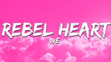IVE - REBEL HEART (Lyrics)