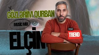 Elcin Rehman - Gozlerim Qurban 2023 Yeni Remix Resimi