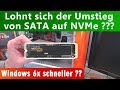 Lohnt sich der Umstieg von SATA auf NVMe SSDs - Wird Windows 6x schneller?