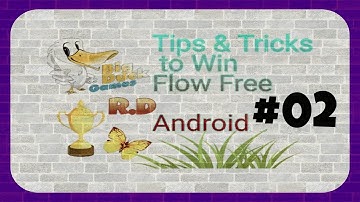 #02 Tips & Tricks to Win Flow Free Walkthrough Android