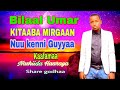 Bilaal Umar KITAABA MIRGAAN NUU Kenni Guyyaa Kaafamaa Nashiida Haaraya Share SUBSCRIBE Hin Dagatina Bilaal Umar KITAABA MIRGAAN NUU Kenni Guyyaa Kaafamaa Nashiida Haaraya Share SUBSCRIBE Hin Dagatina