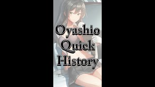 Oyashio Quick History