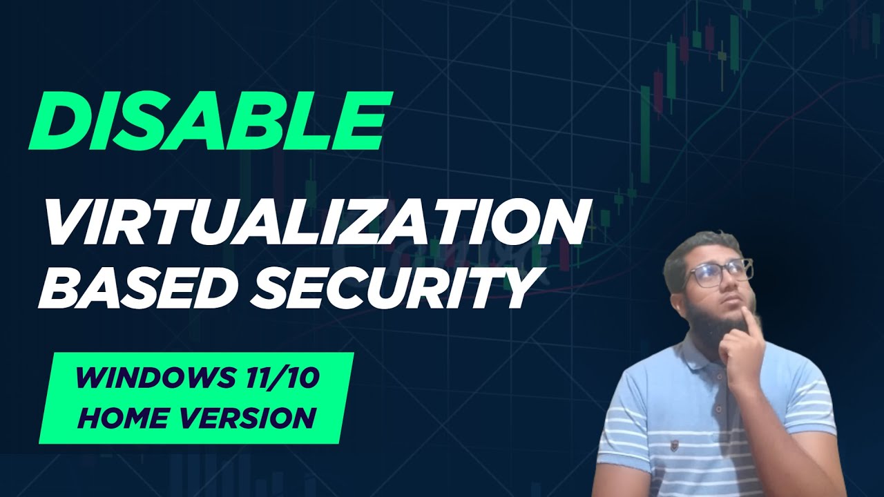How to Disable Virtualization Based Security in Windows 11 home