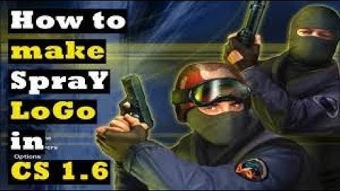 How You Can Make Spray Logo in CS 1 6   Counter Strike 1 6   Easy Trick 2019 by gaming tech