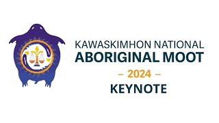 Keynote Address: 2024 Kawaskimhon National Aboriginal Moot