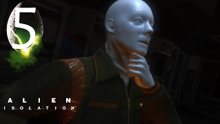 Alien Isolation - Part 5 - Working Joe's Not Working [HARD]