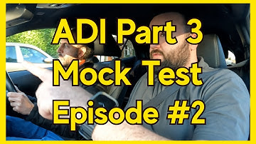 ADI Part 3: Driving Assessment: Episode 2
