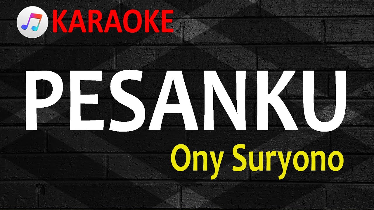 PESANKU - ONNY SURYONO | KARAOKE - NADA PRIA | LAGU NOSTALGIA