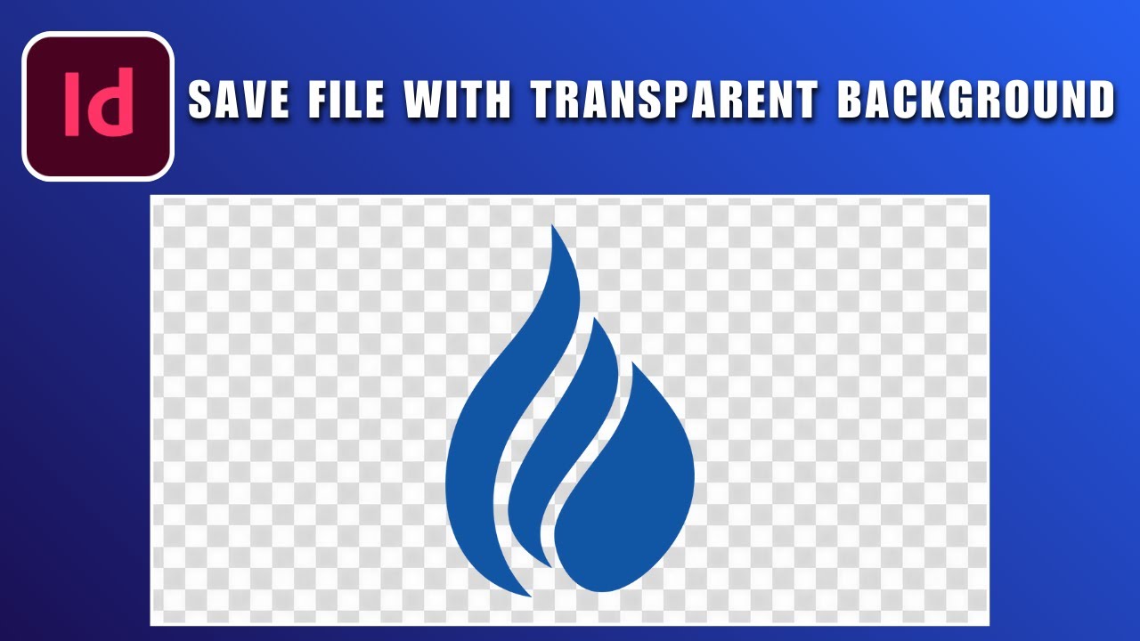 How to Save a File with Transparent Background in Adobe InDesign 2026 ...